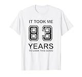 Photo Gallery it took me 83 years to look this good 83rd birthday maglietta Photo Gallery it took me 83 years to look this good 83rd birthday maglietta