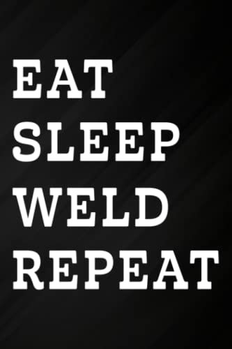Birthday gifts: Funny Welding Eat Sleep Weld Repeat Funny for Welders Nice: Weld, Premium Unique Gift Ideas for Her | Surprise Package Filled with Fun ... for Mom Daughter Sister Best Friend,Schedule image 2