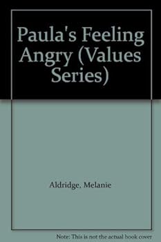 Hardcover Paula's Feeling Angry (Values Series) Book