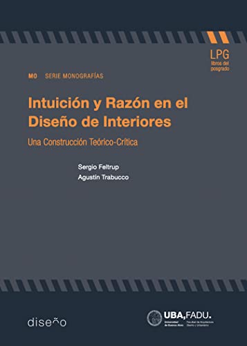 Intuición y razón en el diseño de interiores: Una construcción teórico crítica