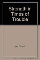 Strength in Times of Trouble 0891374558 Book Cover