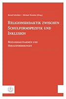 Religionsdidaktik Zwischen Schulformspezifik Und Inklusion: Bestandsaufnahmen Und Herausforderungen 3374032095 Book Cover