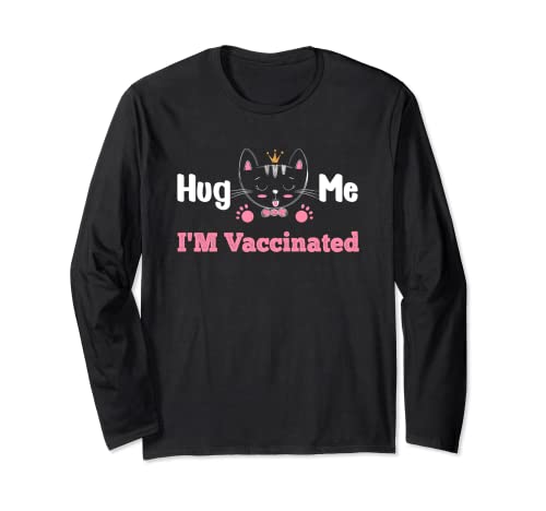 Hug Me Im Vaccinated Shirt Cute Cat Lovers Pro Vacunated Manga Larga