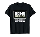 Lustiges Homeoffice Shirt Heimarbeit Geschenkidee