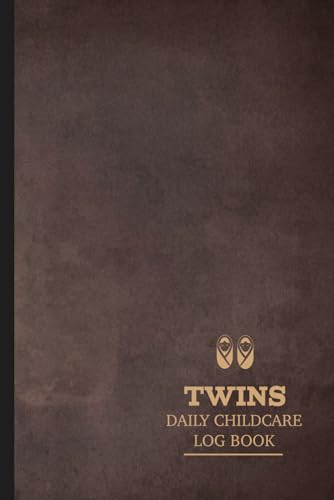 Twins Daily Childcare Log Book: Journal to Record Feeds, Sleeps, & Needed Supplies. Ideal for Parents, Nannies, Nurseries, & Kindergartens
