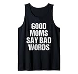Las buenas mamás dicen malas palabras divertida La mejor mamá de todos los tiempos Camiseta sin Mangas