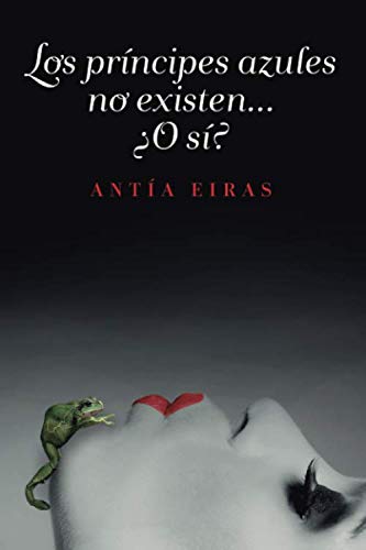 Los príncipes azules no existen… ¿O sí?