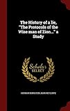  The History of a Lie, the Protocols of the Wise Man of Zion... a Study