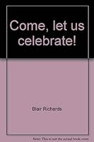 Come, let us celebrate!: A resource book of contemporary worship services 0801514576 Book Cover