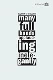 Many Full Hands Applauding Inelegantly