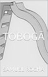  TOBOGÃ (Portuguese Edition)