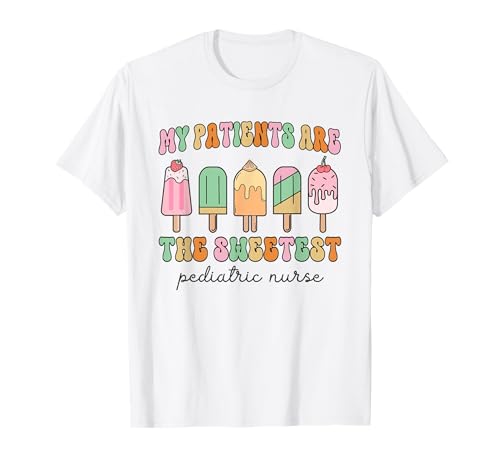 My Patients are The Sweetest Retro Pediatric Nurse Summer T-Shirt