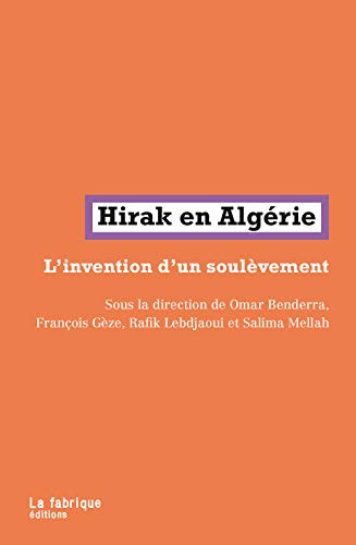 Hirak en Algérie - l Invention d un Soulevement