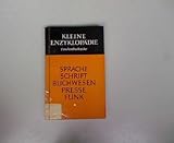 Sprache, Schrift, Buchwesen, Presse, Funk.