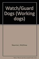 Watch/Guard Dogs (Working Dogs Series) 0896862879 Book Cover