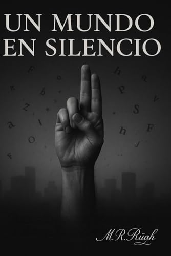 UN MUNDO EN SILENCIO