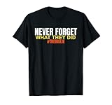 The Big Lie Never Forget T-Shirt