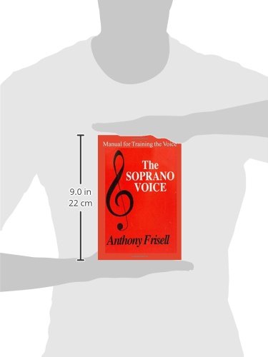 The Soprano Voice: A Manual for Training the Voice
