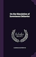 On the simulation of investment behavior 1342057317 Book Cover
