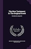 The New Testament In The Original Greek: Introduction, Appendix