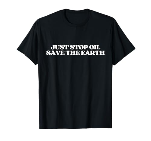 Just Stop Oil Save The Earth Y2k Aesthetic Trendy T�V���c