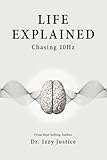 Life Explained: Chasing 10Hz