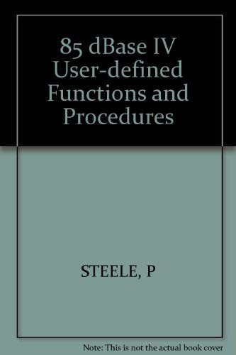 Amazon.com: 85 dBASE IV: User-Defined Functions and Procedures ...