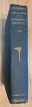 Hardcover Annual Report of the Smithsonian Institution for Year Ending June 30, 1928 Book