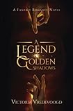 A Legend of Golden Shadows: A Fantasy Romance Novel