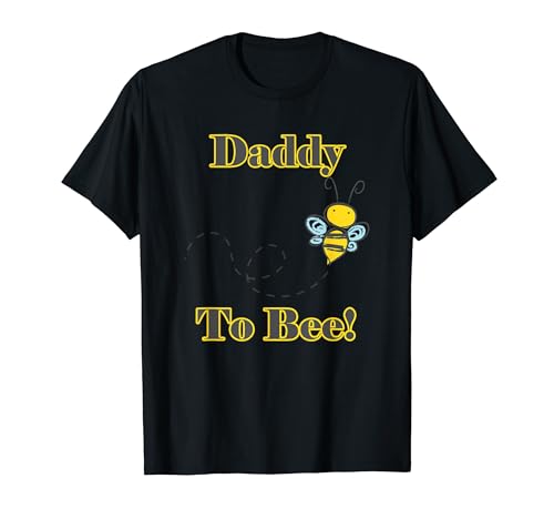 Daddy to Bee New Dad T-Shirt New Born Baby Shower Gift idea