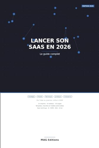 Lancer son SaaS en 2026: Le guide complet pour creer, lancer et developper votre logiciel cloud