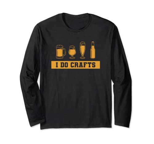 I Do Crafts Cerveza Divertido Alcohol Beber Alcohólico Elaboración de cerveza Manga Larga