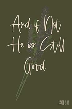 Paperback And if not he is still good. Daniel 3:18 Book
