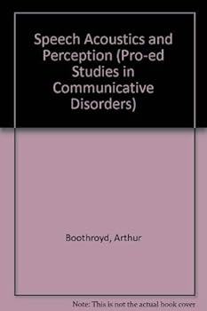 Paperback Speech Acoustics and Perception (Pro-Ed Studies in Communicative Disorders) Book