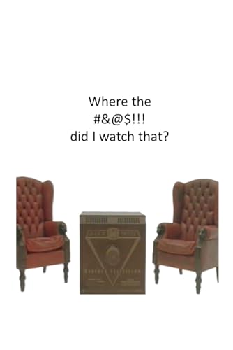 Where the #&@$!!! did I watch that?: 6"x9" 120 page