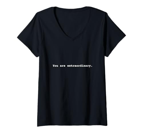 Mujer You are extraordinary. Positive Affirmation Empowerment Camiseta Cuello V