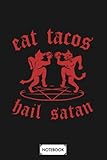  Satanic Tacos N03658 Notebook: Lined College Ruled Paper, Planner, 6x9 120 Pages, Matte Finish Cover, Journal, Diary