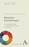  Rezeptive Kunsttherapie: Das künstlerische Bild im Leidenszusammenhang des Patienten (Kultur – Kunst – Therapie 5)