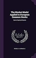 The market model applied to European common stocks: some empirical results 1342171128 Book Cover