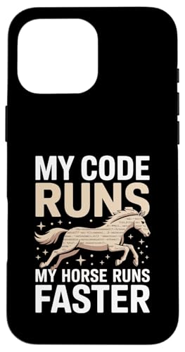 My Code Runs My Horse Runs Faster �v���O���}�[ �X�}�z�P�[�X iPhone 16 Pro Max �p