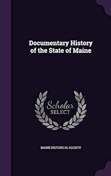 Documentary History of the State of Maine