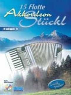 Musikverlag Michlbauer GmbH 15 Flotte Akkordeon STUECKL 1 - arrangiert für Akkordeon - mit CD [Noten/Sheetmusic] Komponist: KLAUSNER Hubert