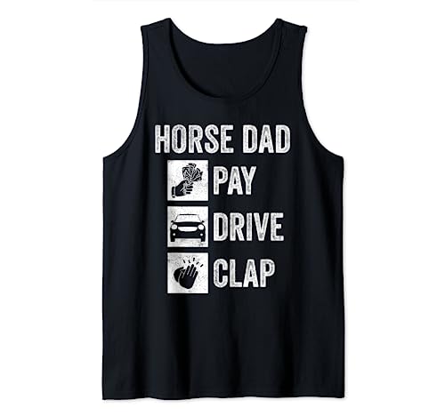 Horse Dad Pay Drive Clap Amateur de chevaux équestres Débardeur
