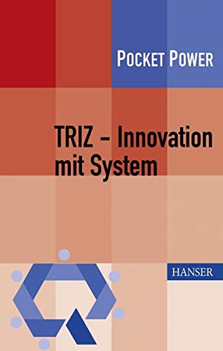 TRIZ - Innovation mit System (Pocket Power) TRIZ - Innovation mit System (Pocket Power)