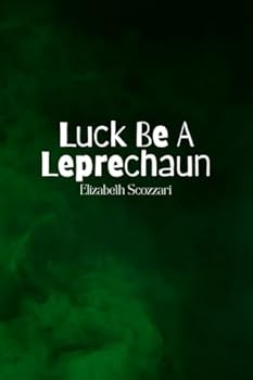 Paperback Luck Be A Leprechaun Book