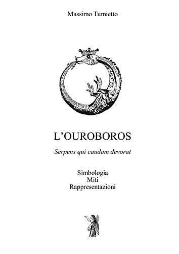 L'Ouroboros. Simbologia, miti, rappresentazion