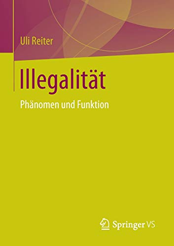 Illegalität: Phänomen und Funktion