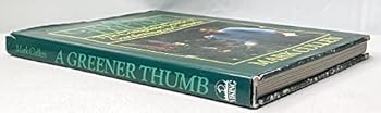 Hardcover Greener Thumb the Complete Guide to Gardening Book