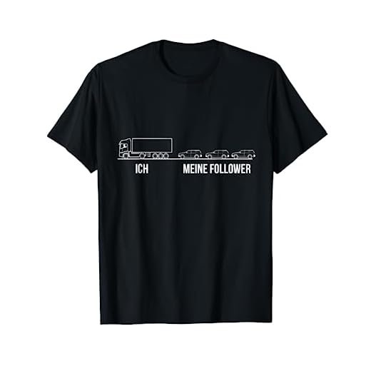 LKW-Fahrer T-Shirt | Ich und Meine Follower