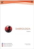  Manuale di Embriologia H3: Riassunti di embriologia e organogenesi per studenti di medicina (H3 Academy Vol. 1)